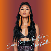 Che'Nelle - Calm Before the Storm
