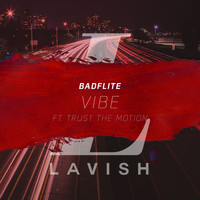Badflite - Vibe (feat. Trust the Motion)