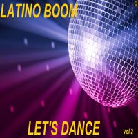 Latino Boom - Let's Dance Vol.2