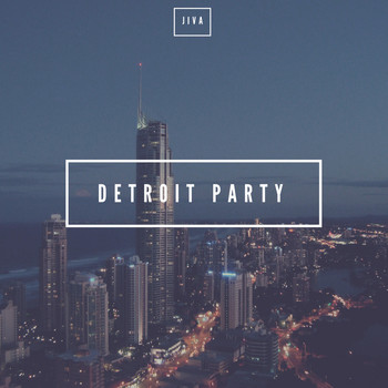 Jiva - Detroit Party