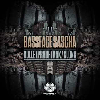 Bassface Sascha - Bulletproof Tank / Klonk