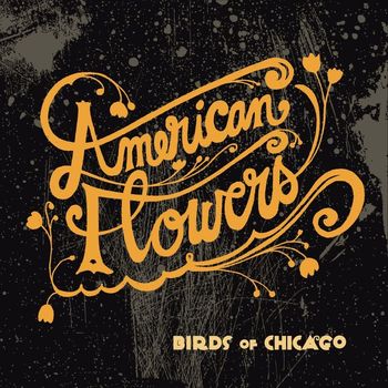 Birds of Chicago featuring Allison Russell and JT Nero - American Flowers