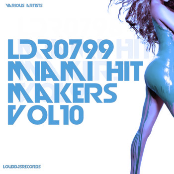 Various Artists - Miami Hit Makers, Vol. 10