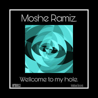 Moshe Ramiz - Wеllcome to My Hole