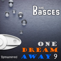 The Basces - One Dream Away 9 (Remastered)