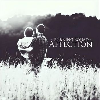 Burning Squad - Affection (Explicit)