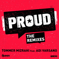 Tommer Mizrahi - Proud (The Remixes)