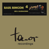 Raul Rincon - Like A Saxmachine