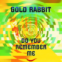 Gold Rabbit - Do You Remember Me