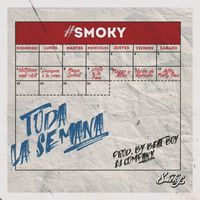 Smoky - Toda La Semana