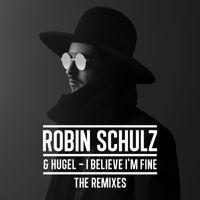 Robin Schulz & HUGEL - I Believe I'm Fine (Adam Trigger Remix)