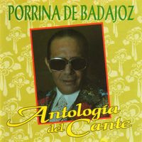 Porrina De Badajoz - Antología del Cante