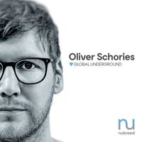 Oliver Schories - Global Underground: Nubreed 10