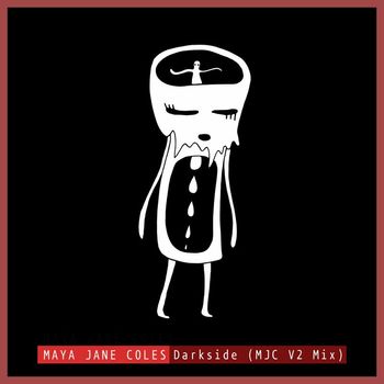 Maya Jane Coles - Darkside (feat.Chelou) (MJC V2 Mix)