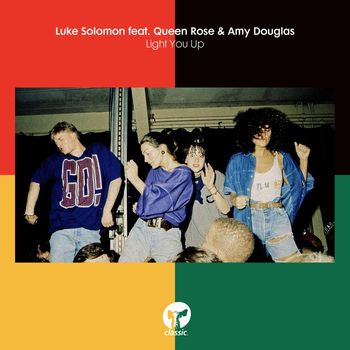 Luke Solomon - Light You Up (feat. Queen Rose & Amy Douglas)