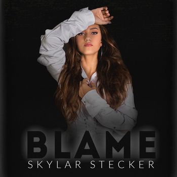 Blame 17 Skylar Stecker High Quality Music Downloads 7digital Canada