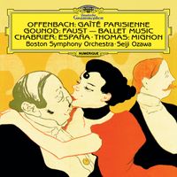 Boston Symphony Orchestra, Seiji Ozawa - Chabrier: España - Rhapsody For Orchestra / Gounod: Faust, Ballet Music / Thomas: Overture From 'Mignon' / Offenbach: Gaîté parisienne