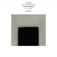 Thomas Demenga - J.S. Bach: Préludes & Sarabandes