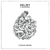 Keljet - I Could Never