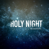 The Blenders - Holy Night