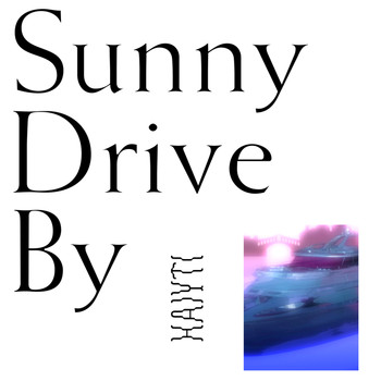 Haiyti - Sunny Driveby