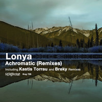 Lonya - Achromatic (Remixes)