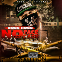 Boss Hogg - No Face No Case Vol 1 (Explicit)