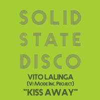Vito Lalinga (Vi Mode Inc. Project) - Kiss Away