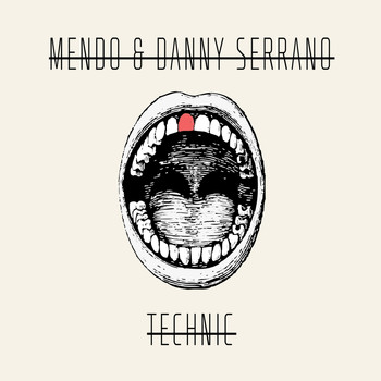 Mendo & Danny Serrano - Technic