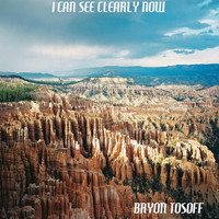 Bryon Tosoff - I Can See Clearly Now