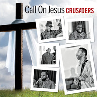 Crusaders - Call on Jesus