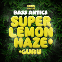Bass Antics - Super Lemon Haze/Guru