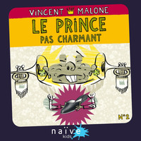 Vincent Malone - Le prince pas charmant (Les contes mélangés No. 2)