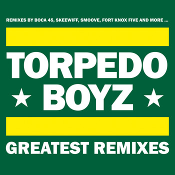 Torpedo Boyz - Greatest Remixes