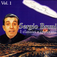 Sergio Bruni - I classici di Napoli, Vol. 1