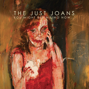 The Just Joans - I Only Smoke When I Drink