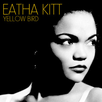 Eartha Kitt - Yellow Bird