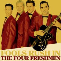 The Four Freshmen - Fools Rush In