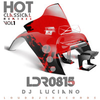 DJ Luciano - Hot Classical Remixes, Vol. 1