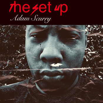 Adam Scurry - The Set Up