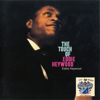 Eddie Heywood - The Touch of Eddie Heywood