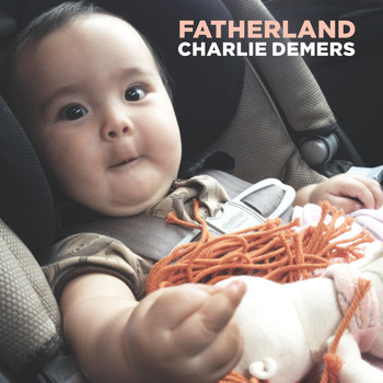 Charlie Demers - Fatherland (Explicit)