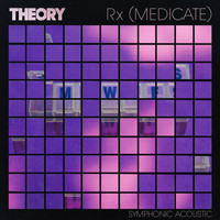 Theory Of A Deadman - Rx (Medicate) (Symphonic Acoustic [Explicit])