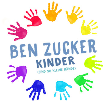 Ben Zucker - Kinder (Sind so kleine Hände)