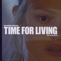 Dan Farber - Time For Living (feat. Boy Matthews)
