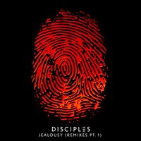 Disciples - Jealousy (Remixes, Pt. 1)