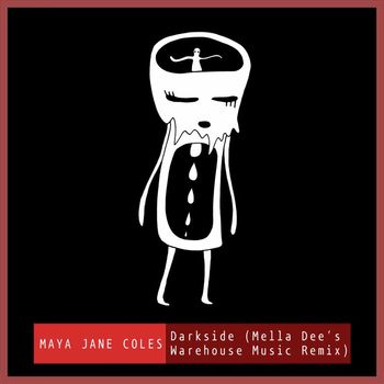 Maya Jane Coles - Darkside (feat. Chelou) (Mella Dee's Warehouse Music Remix)