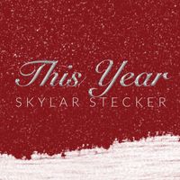 Skylar Stecker - This Year