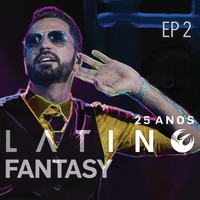 Latino - Latino Fantasy - 25 Anos De Carreira (Ao Vivo / EP 2)