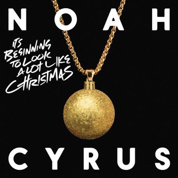 Noah Cyrus - It's Beginning to Look a Lot Like Christmas